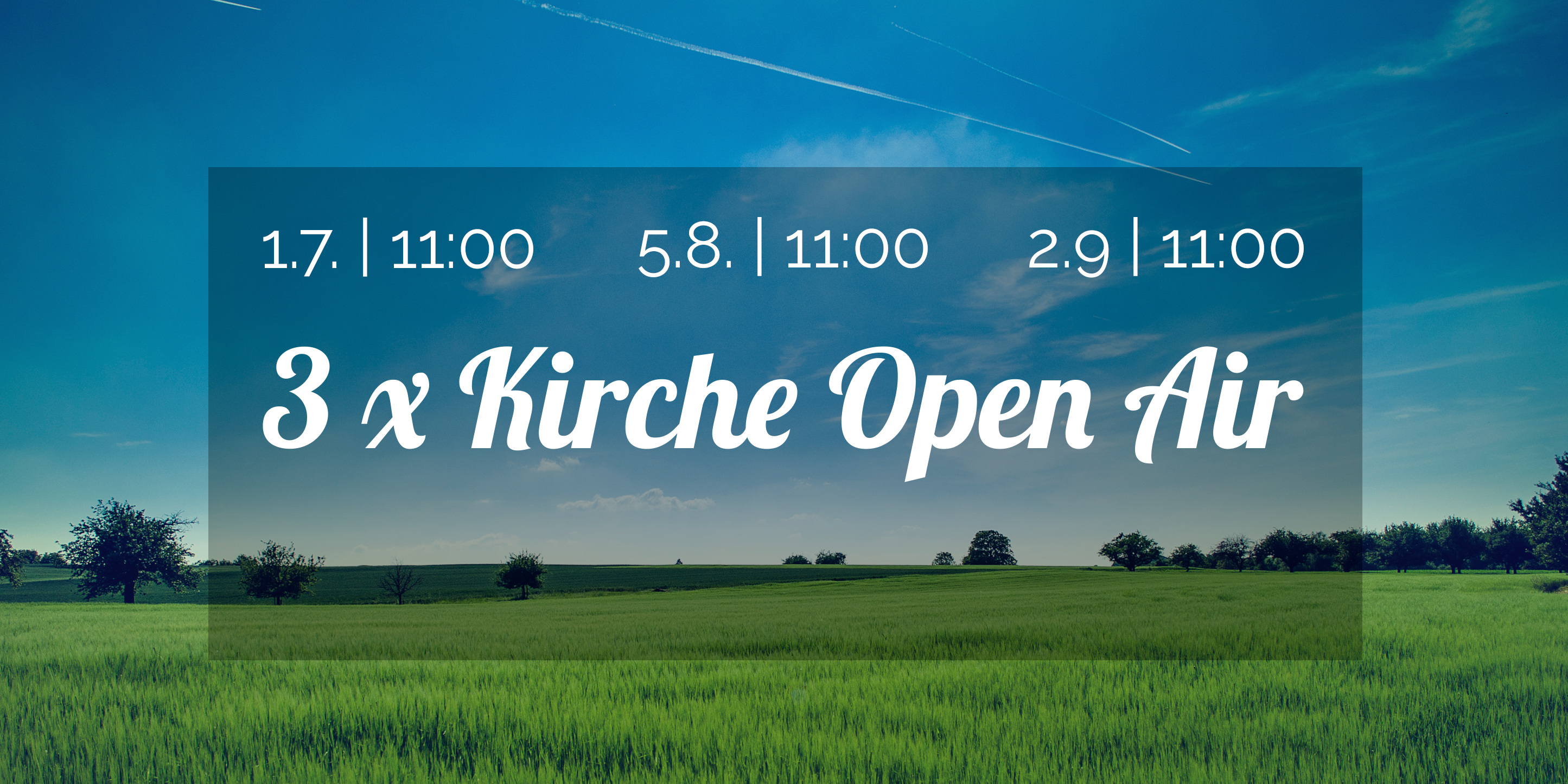 Du betrachtest gerade 3 x Kirche Open Air 2018
