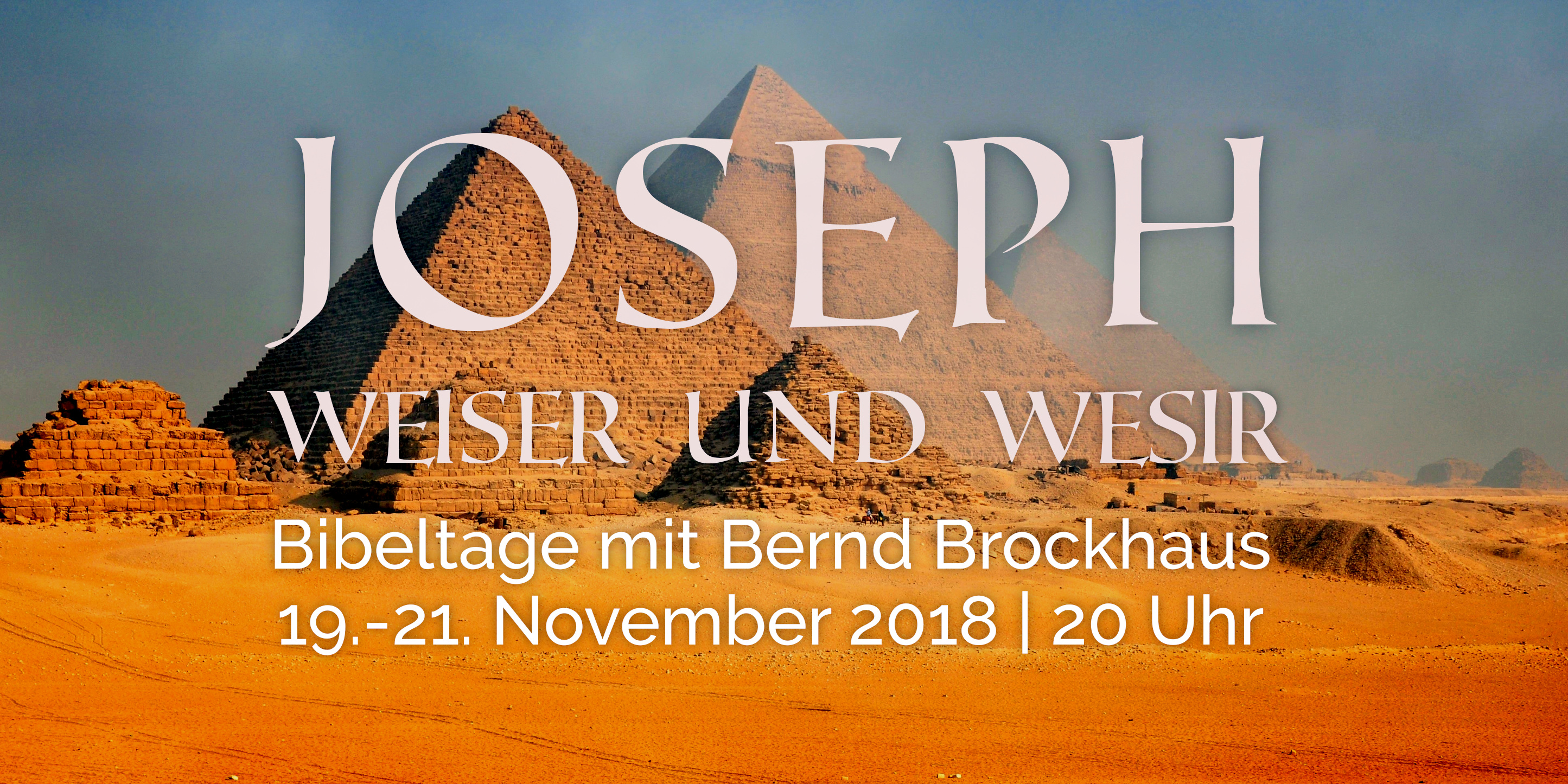 You are currently viewing Bibeltage: Joseph – Weiser und Wesir