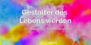 Mehr über den Artikel erfahren Seminar: Gestalter des Lebens werden