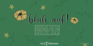 Mehr über den Artikel erfahren Predigtreihe „blüh auf!“