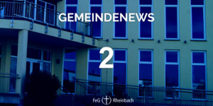 Read more about the article Gemeindenews 2