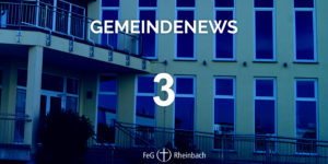 Read more about the article Gemeindenews 3