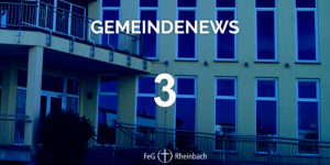 Mehr über den Artikel erfahren Gemeindenews 3