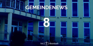Read more about the article Gemeindenews 8